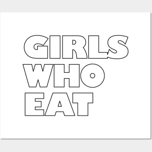 Girls Who Eat - Black Outline Posters and Art